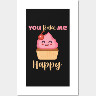 You Bake Me Happy Posters and Art